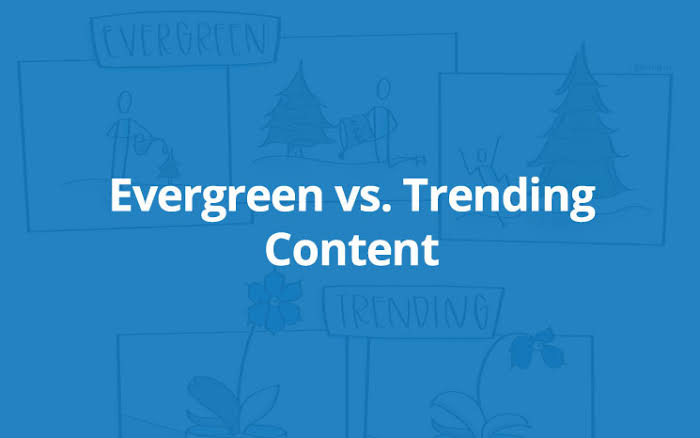 "Evergreen Content vs. Trending Content comparison for SEO, engagement, and business growth."
