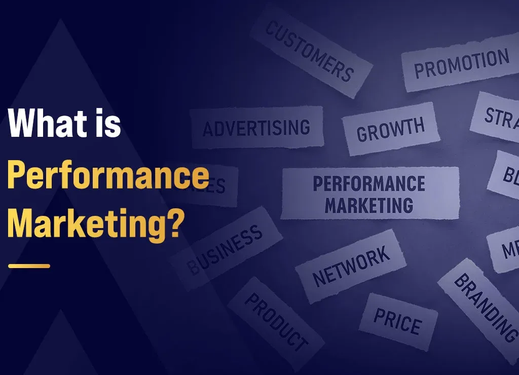 What is Performance Marketing